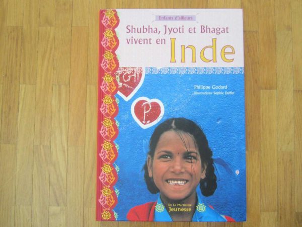 Shubha, Jyoti et Bhagat vivent en Inde - Philippe Godard