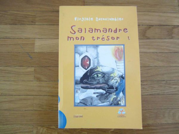 Salamandre mon trésor ! Virginie Ducoulombier