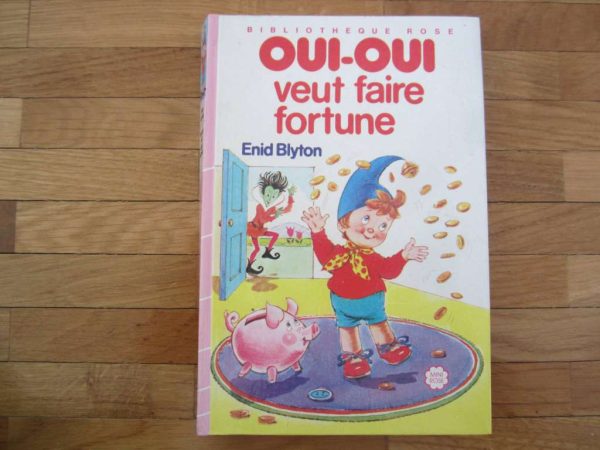 Ancienne édition (1963) Oui-oui veut faire fortune, B. rose