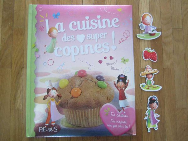 La cuisine des super copines ! FLEURUS avec 4 magnets
