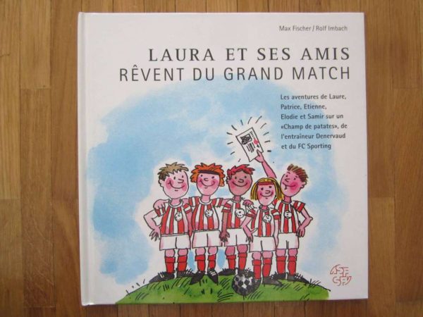 Laura et ses amis rêvent du grand match (livre en bon état)
