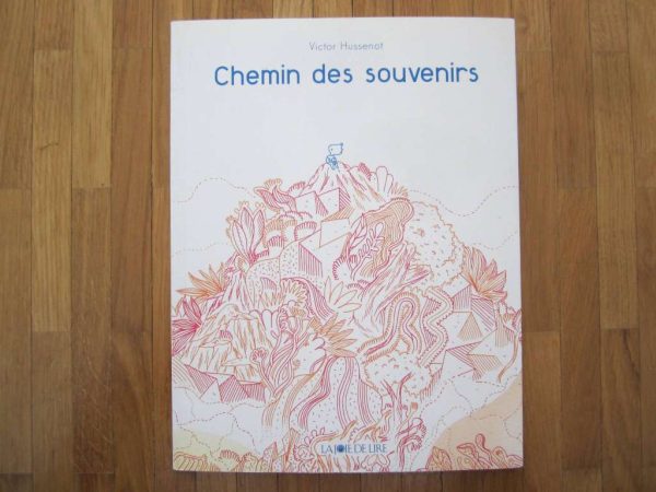 Chemin des souvenirs, Victor Hussenot, La Joie de Lire