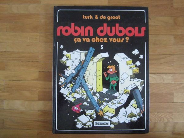 BD Robin dubois T3 ça va chez vous ? Editions Lombard 1980