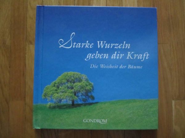 Starke Wurzeln geben dir Kraft, Gondrom (en parfait état)