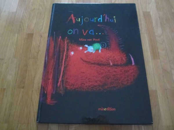 Grand livre Aujourd'hui on va... Mies van Hout (en bon état)