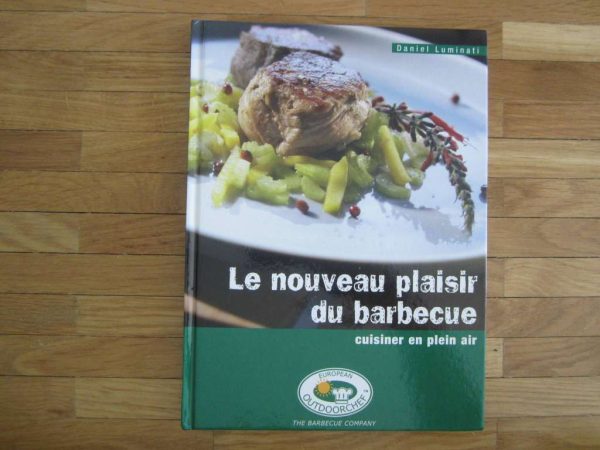 Le nouveau plaisir du barbecue (livre en parfait état)