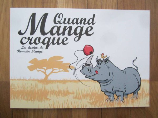 Quand Mange croque, Les dessins de Romain Mange