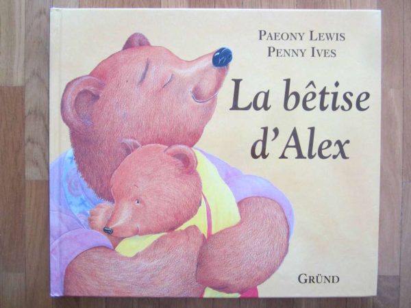 La bêtise d'Alex, Paeony Lewis, Penny Ives - Gründ