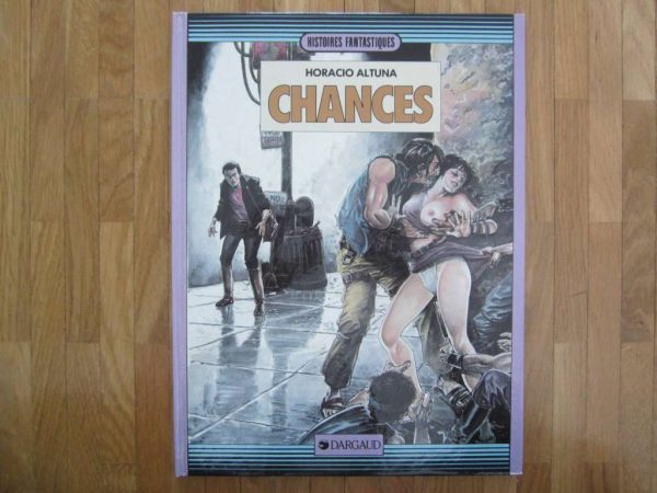 BD Chances - Horacio Altuna, Dargaud éditeur 1987