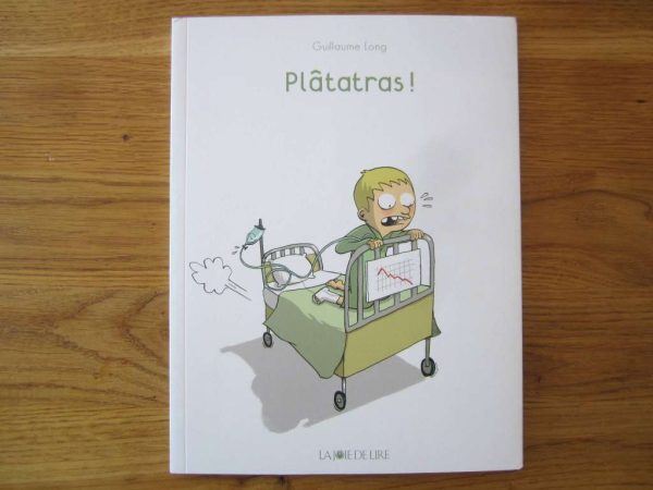 Plâtatras ! La joie de lire, Guillaume Long (parfait état)