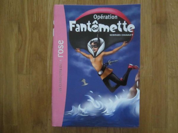Les classiques de la rose : Opération Fantômette