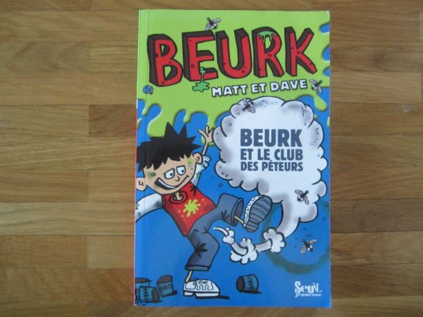 MATT ET DAVE : BEURK et le club des péteurs, Seuil jeunesse