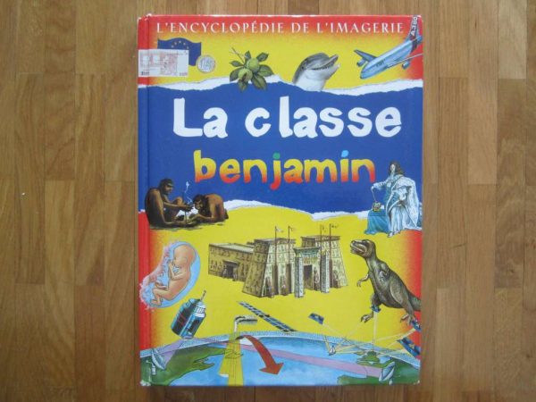L'encyclopédie de l'imagerie : La classe benjamin, 7/9 ans