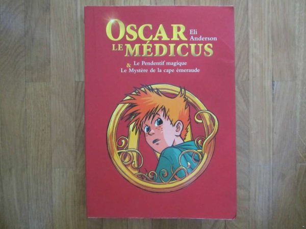 Oscar le Médicus, Tomes 1 & 2, Eli Anderson (bon état)