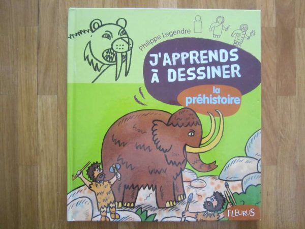 J'apprends à dessiner : La préhistoire, Fleurus