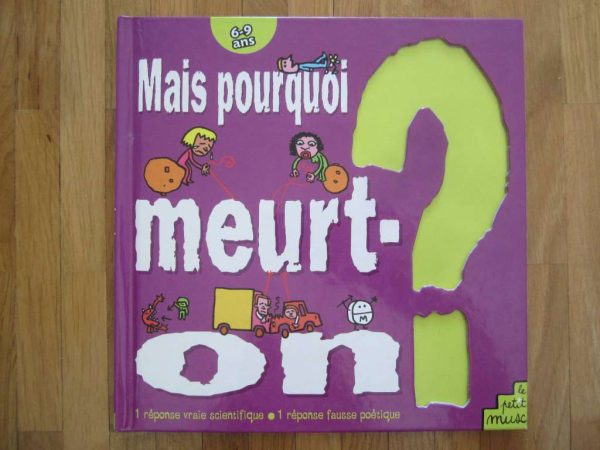 Mais pourquoi meurt-on ? 6-9 ans, Le petit musc