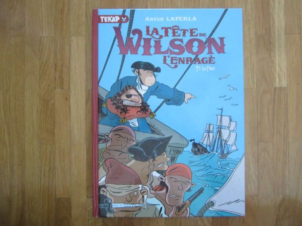BD La tête de Wilson l'enragé T1. La fleur (en parfait état)