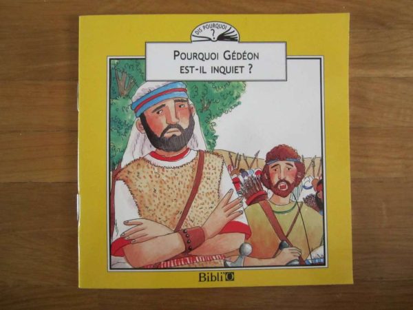 Petit livret "Pourquoi Gédéon est-il inquiet ?" Bibli'O
