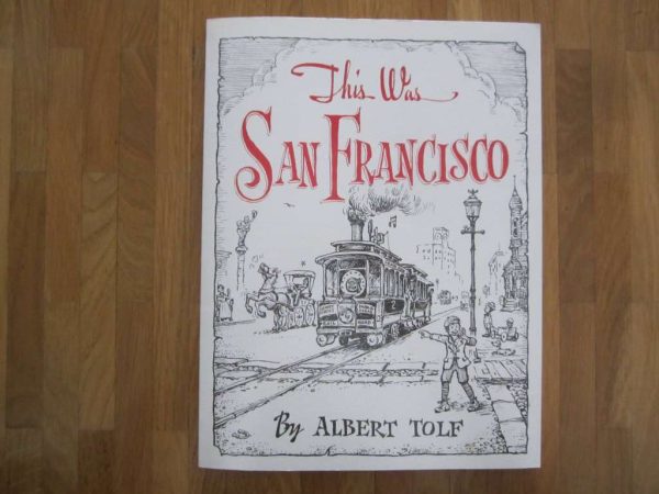 This Was San Francisco by Albert Tolf (en parfait état)