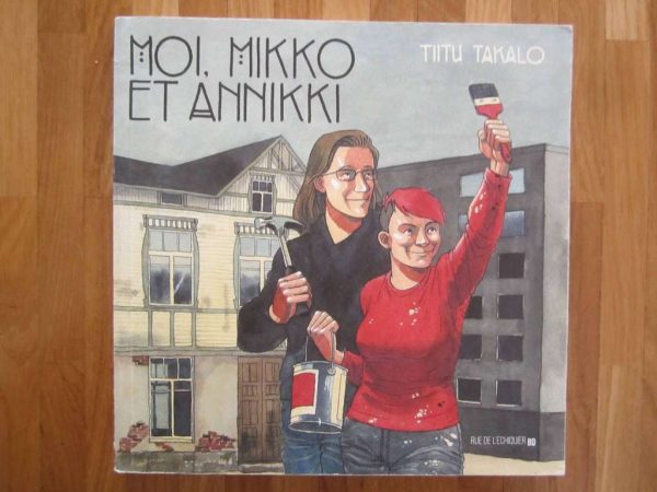Moi, Mikko et Annikki - Tiitu Takalo (BD en bon état)