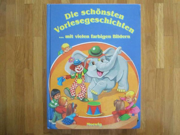 Die schönsten Vorlesegeschichten mit vielen farbigen Bildern