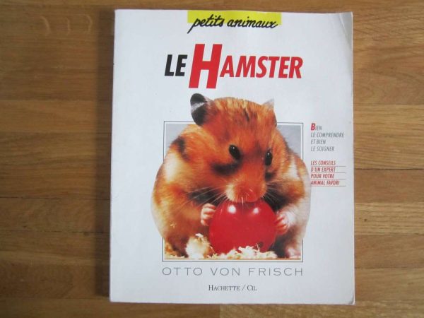 Petits animaux : Le hamster, Otto von Frisch (d'occasion)