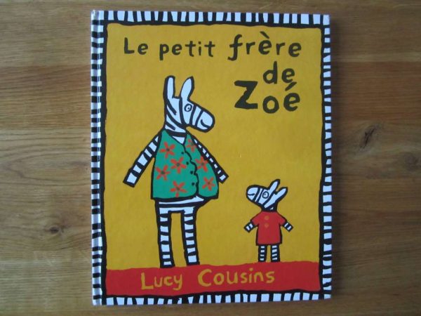 Grand livre "Le petit frère de Zoé" Lucy Cousins
