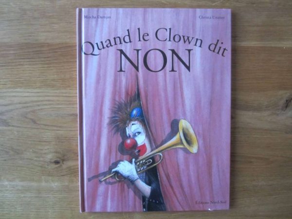 Quand le Clown dit NON, Mischa Damjan, Christa Unzner