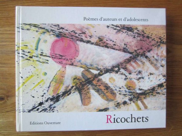 Poèmes d'auteurs et d'adolescents : Ricochets (en bon état)
