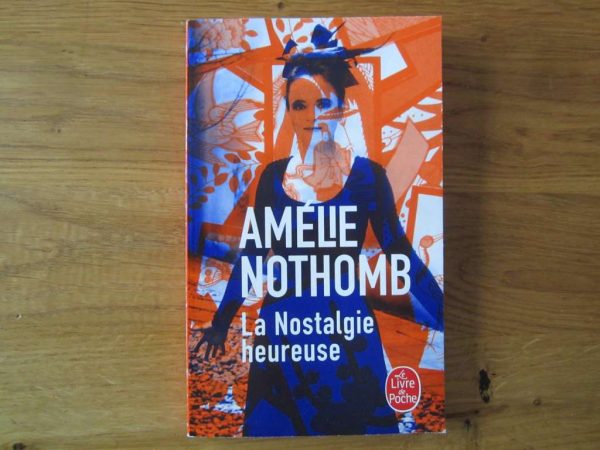 Le Livre de Poche "La Nostalgie heureuse" Amélie Nothomb