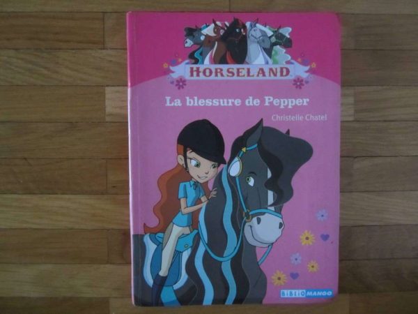 Horseland : La blessure de Pepper (d'occasion)