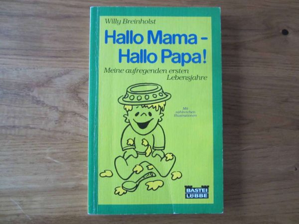 Hallo Mama - Hallo Papa ! Willy Breinholst, Bastei Lübbe