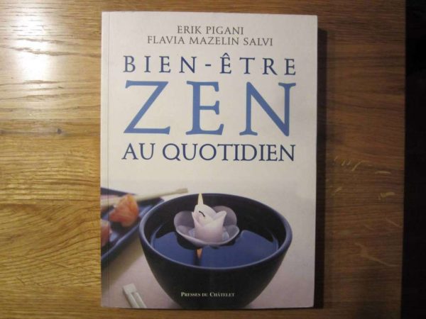 Bien-être ZEN au quotidien, Erik Pigani, F. Mazelin Salvi
