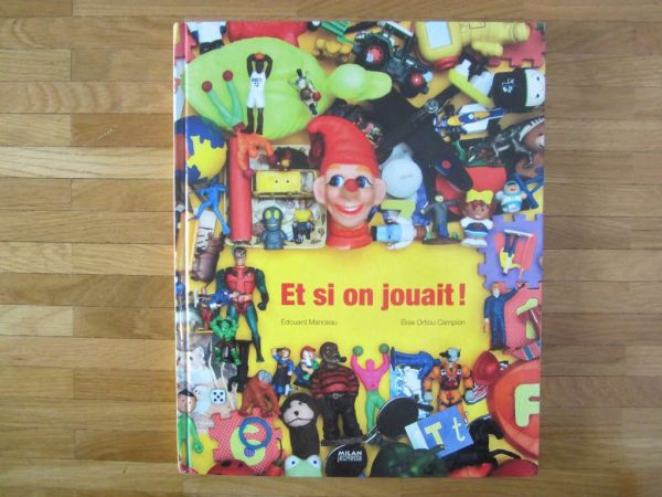 Grand livre "Et si on jouait !" Milan jeunesse, E. Manceau