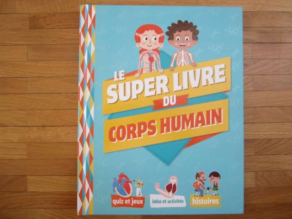 Le super livre du corps humain, Editions France loisirs