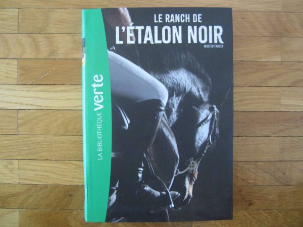 Le ranch de l'étalon noir, la bibliothèque verte (NEUF)