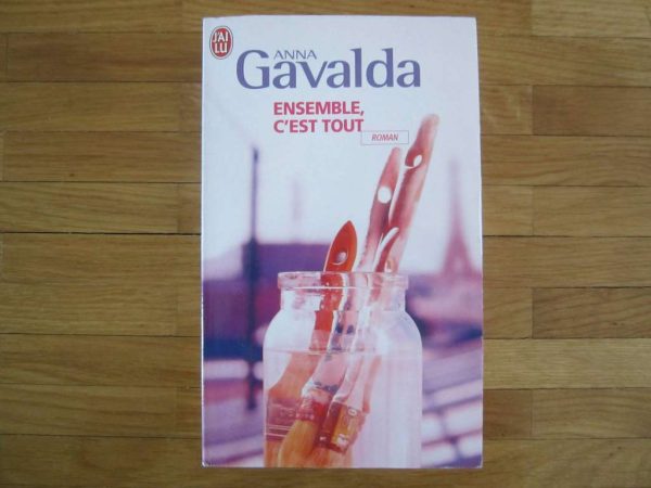Ensemble c'est tout, roman d'Anna Gavalda (bon état)