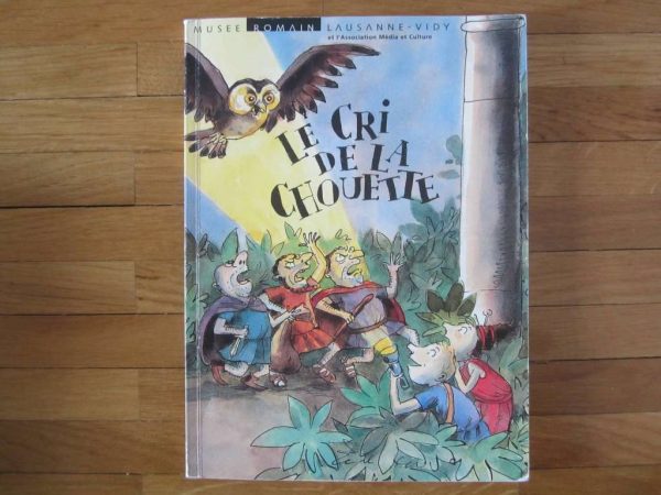 Livre Le cri de la chouette, Musée romain Lausanne-Vidy