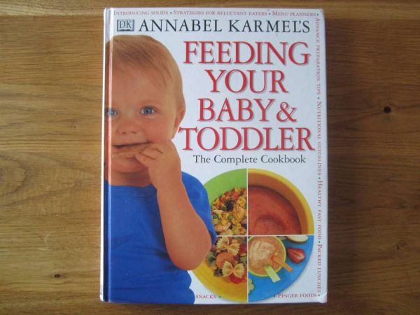 Annabel Karmel's Feeding your baby & toddler, Cookbook