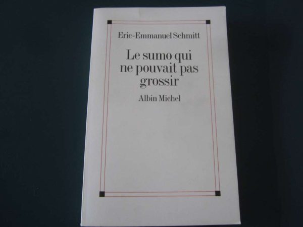 Le sumo qui ne pouvait pas grossir, E.-E. Schmitt