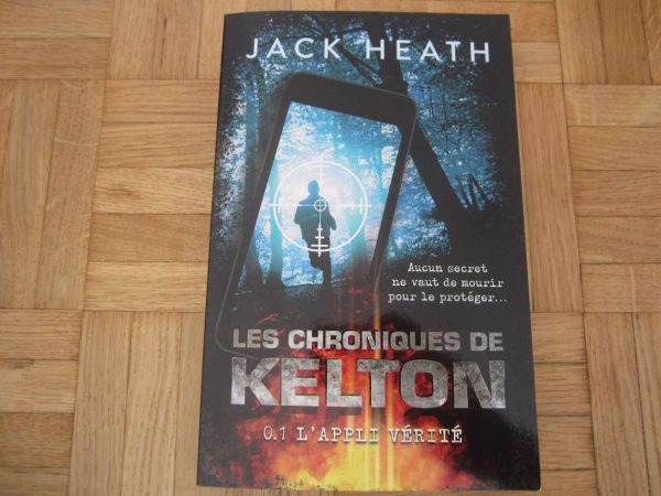 Les Chroniques de Kelton 0.1 L'appli vérité, J. Heath (NEUF)