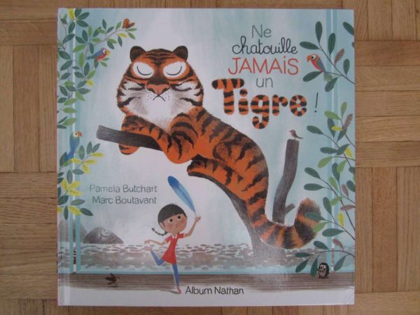 Livre "Ne chatouille jamais un tigre" Pamela Butchart