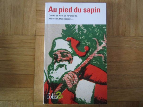Au pied du sapin - Contes de Noël de Pirandello, Andersen,