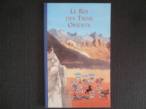 Le Roi des Trois Orients, F. Place - L'école des loisirs