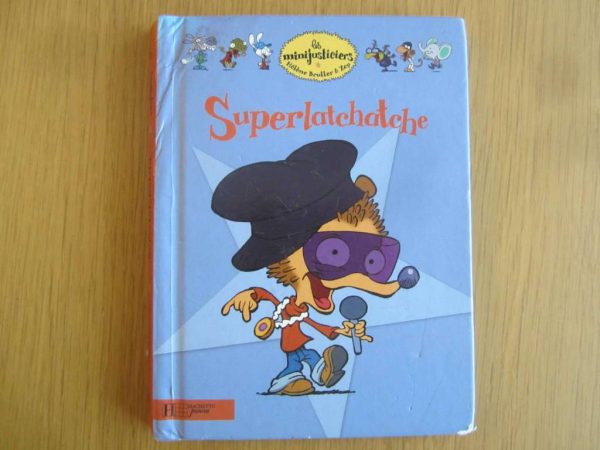 Les minijusticiers : Superlatchatche - Hélène Bruller & Zep