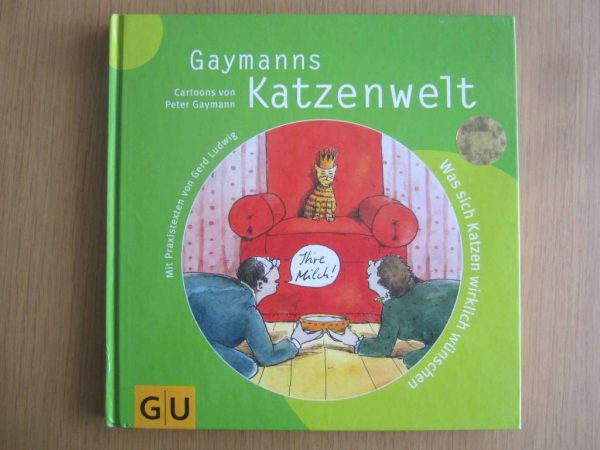 Gaymanns Katzenwelt, Was sich Katzen wirklich wünschen