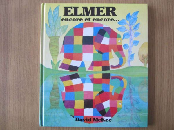 Livre ELMER encore et encore... David McKee