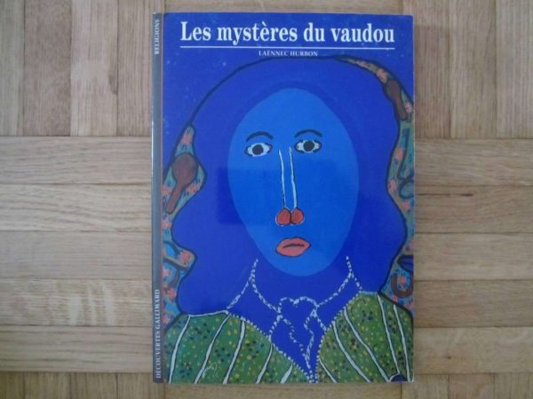 Les mystères du vaudou, Laënnec Hurbon - Gallimard