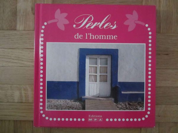 Perles de l'homme, Editions MPA