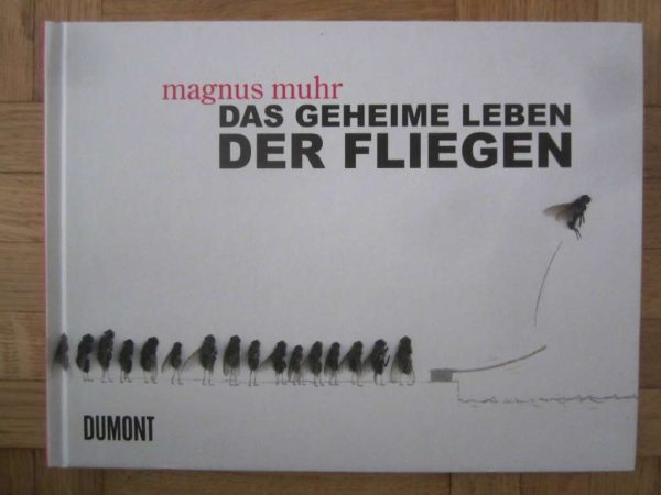 Das Geheime Leben der Fliegen - Magnus Muhr